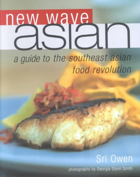 New Wave Asian: A Guide to the Southeast Asian Food Revolution cover