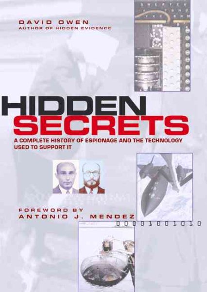 Hidden Secrets: The Complete History of Espionage and the Technology Used to Support It cover