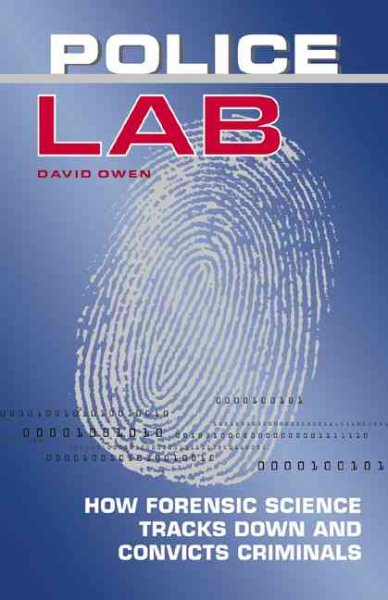 Police Lab: How Forensic Science Tracks Down and Convicts Criminals cover