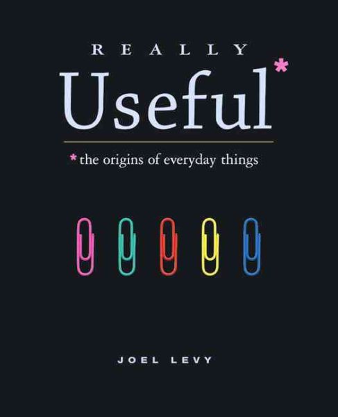 Really Useful: The origins of everyday things cover