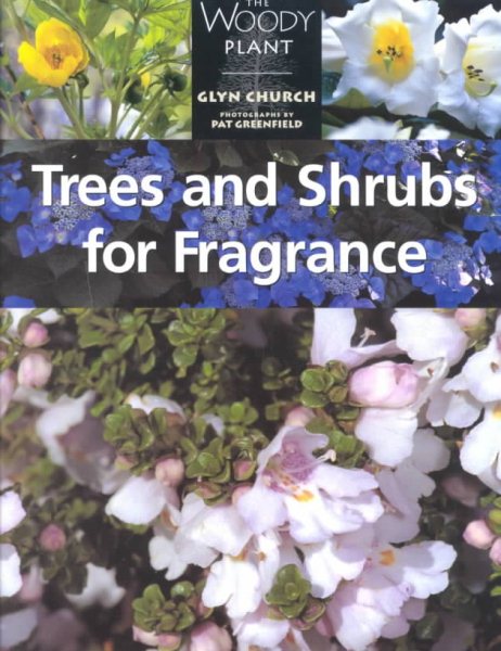 Trees and Shrubs for Fragrance (The Woody Plant) cover