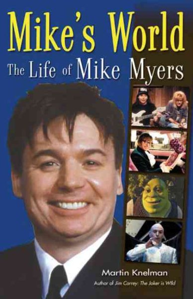Mike's World: The Life of Mike Myers cover