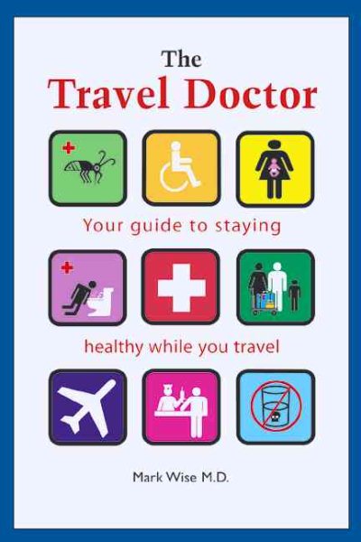 The Travel Doctor: Your guide to staying healthy while you travel cover