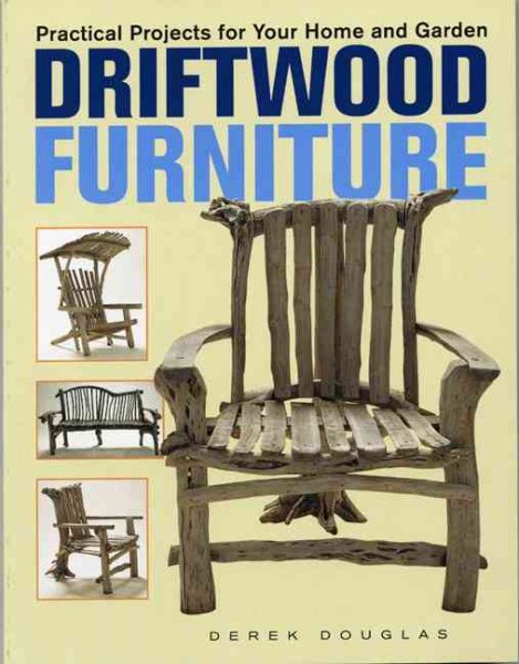 Driftwood Furniture: Practical Projects for Your Home and Garden cover