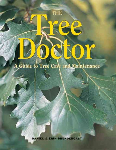 The Tree Doctor: A Guide to Tree Care and Maintenance cover