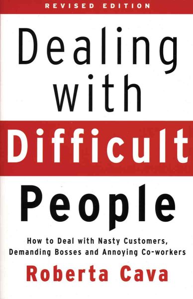 Dealing with Difficult People: How to Deal with Nasty Customers, Demanding Bosses and Annoying Co-workers cover