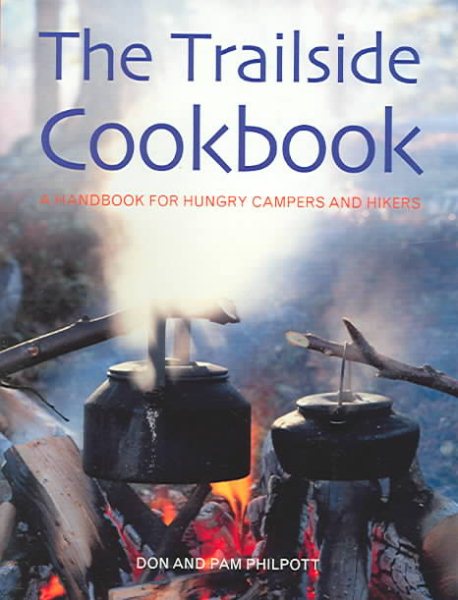 The Trailside Cookbook: A Handbook for Hungry Campers and Hikers cover
