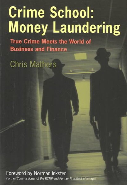 Crime School: Money Laundering: True Crime Meets the World of Business and Finance cover