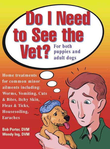 Do I Need to See the Vet: For Both Puppies and Adult Dogs cover