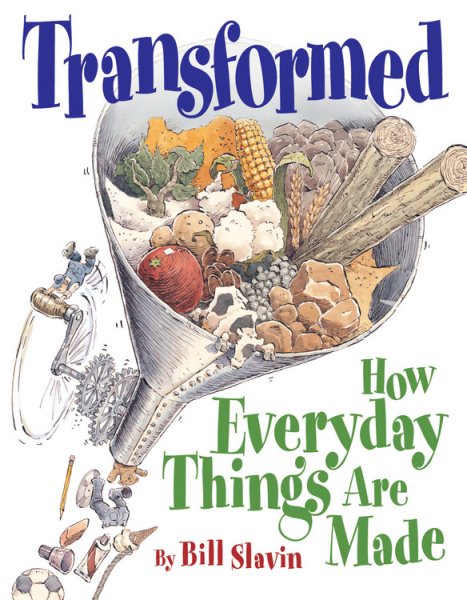 Transformed: How Everyday Things Are Made cover