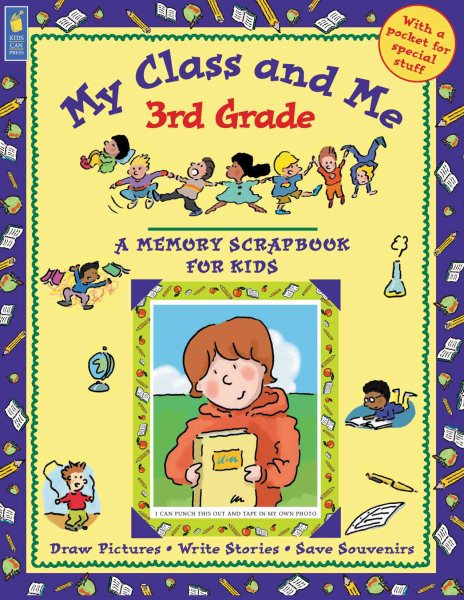 My Class and Me: 3rd Grade (A Memory Scrapbook for Kids) cover