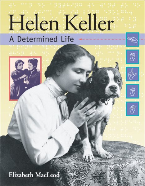 Helen Keller: A Determined Life (Snapshots: Images of People and Places in History) cover