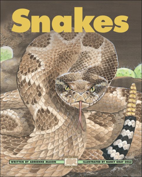 Snakes (Kids Can Press Wildlife Series) cover