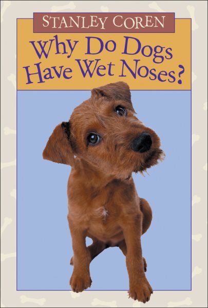 Why Do Dogs Have Wet Noses? cover