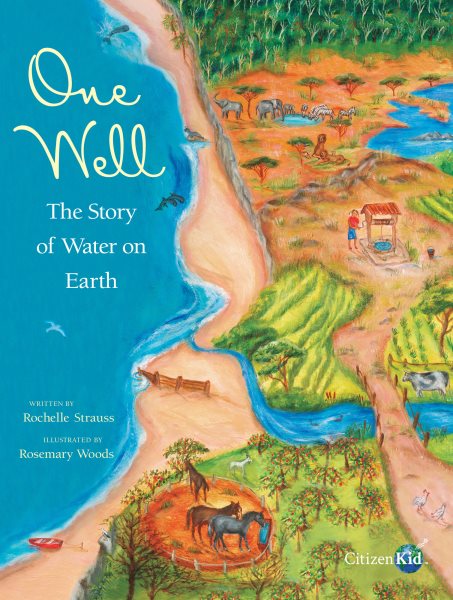 One Well: The Story of Water on Earth (CitizenKid) cover