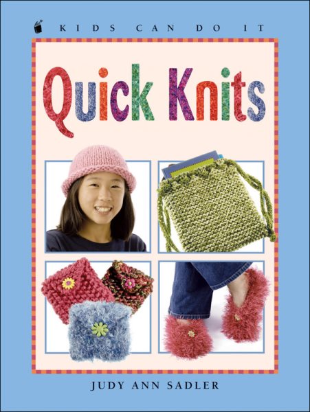 Quick Knits (Kids Can Do It) cover
