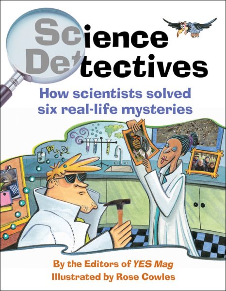 Science Detectives: How Scientists Solved Six Real-Life Mysteries cover