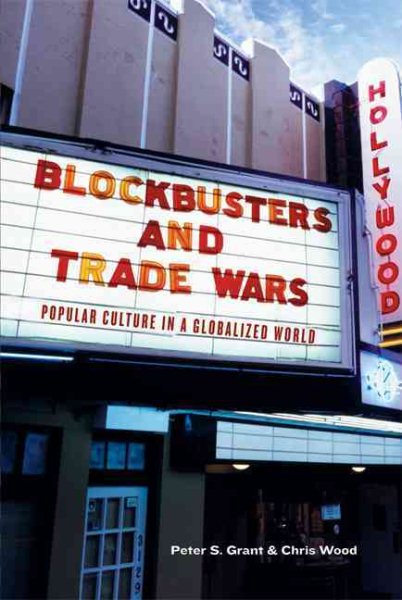 Blockbusters and Trade Wars: Popular Culture in a Globalized World cover