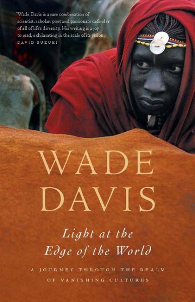 Light at the Edge of the World: A Journey Through the Realm of Vanishing Cultures cover