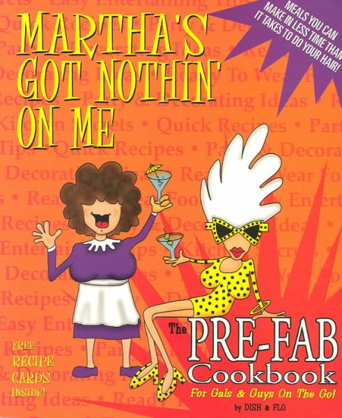 Martha's Got Nothin' on Me: The Pre-Fab Cookbook cover