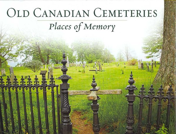 Old Canadian Cemeteries: Places of Memory cover