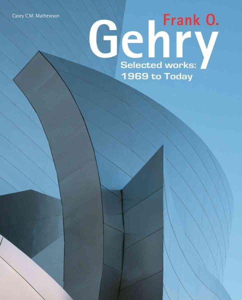 Frank O. Gehry: Selected Works: 1969 to Today cover