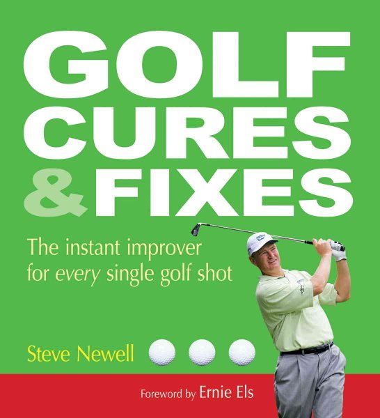 Golf Cures and Fixes: The Instant Improver for Every Single Golf Shot cover