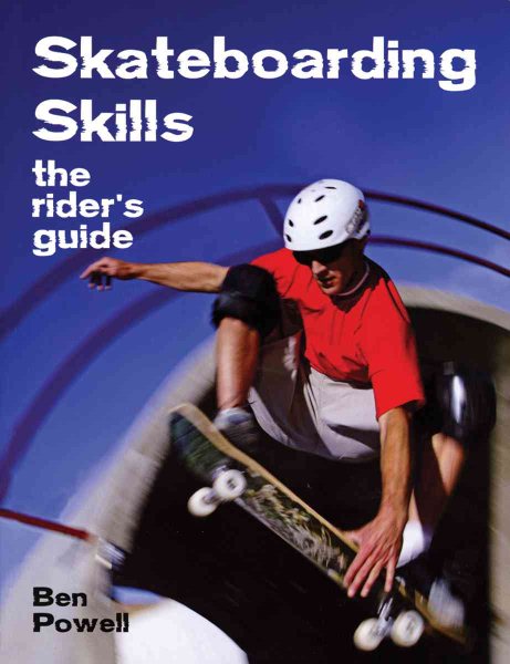 Skateboarding Skills: The Rider's Guide cover