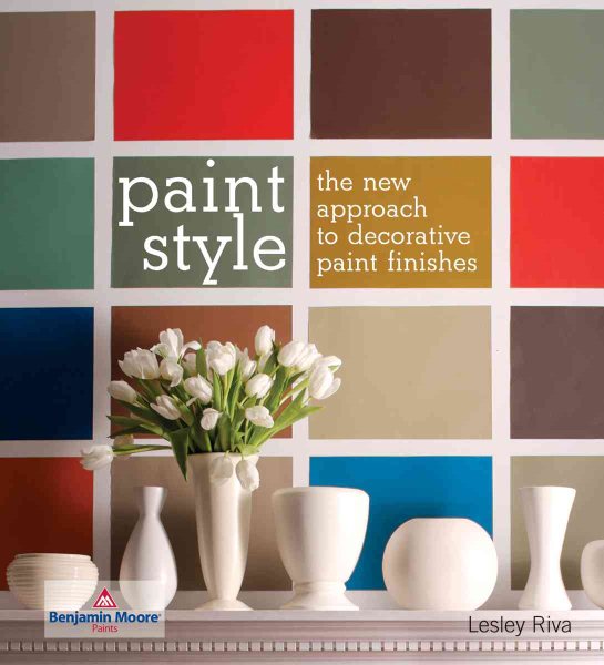 Paint Style: The New Approach to Decorative Paint Finishes cover