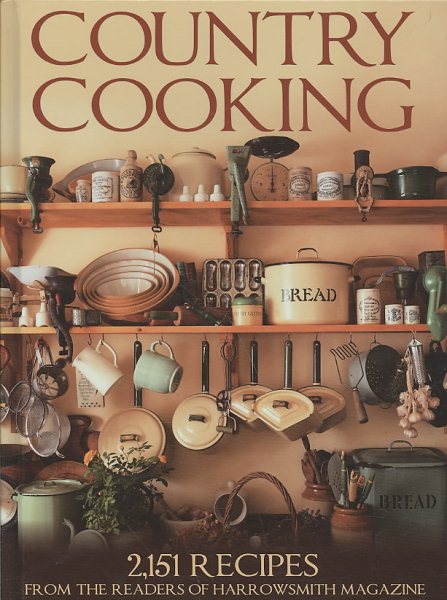 Country Cooking: 2,151 Recipes from the Readers of Harrowsmith Magazine cover