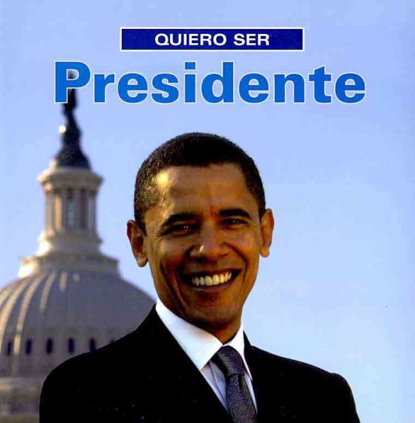 Quiero ser presidente (Spanish Edition)