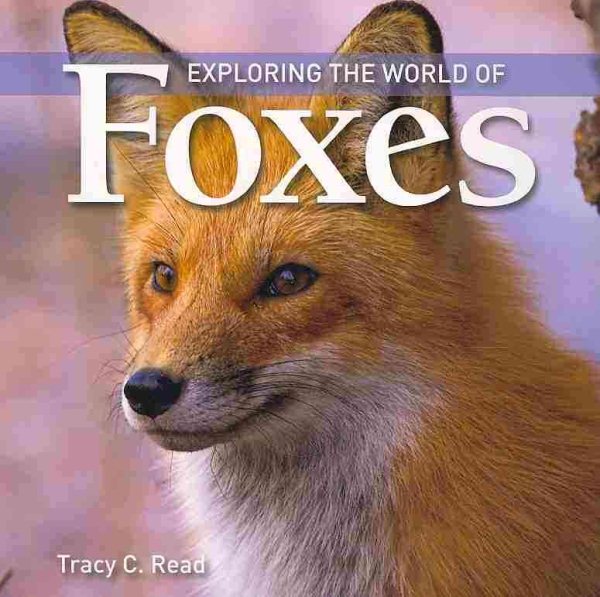 Exploring the World of Foxes cover