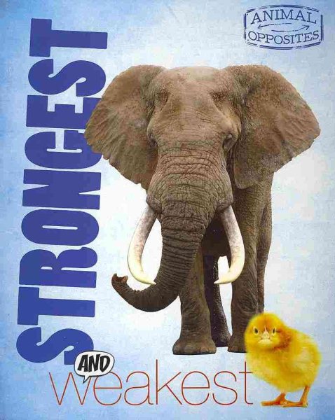 Strongest and Weakest (Animal Opposites) cover