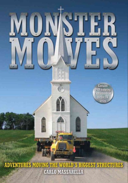 Monster Moves: Adventures Moving the World's Biggest Structures cover