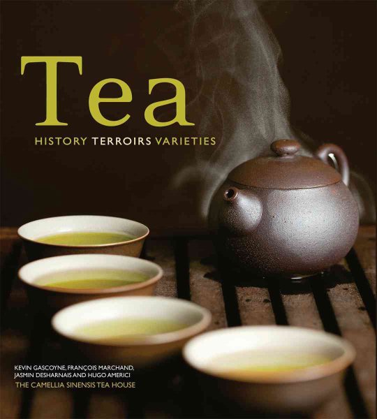 Tea: History, Terroirs, Varieties cover