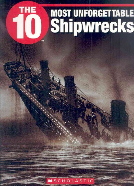 The 10 Most Unforgettable Shipwrecks cover