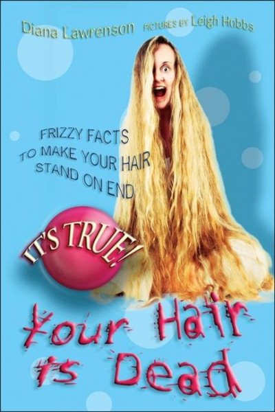 It's True! Your Hair Is Dead cover