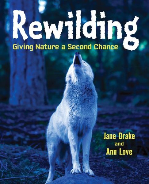 Rewilding: Giving Nature a Second Chance cover