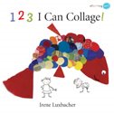 123 I Can Collage! (Starting Art) cover