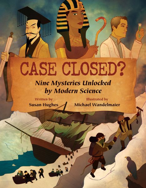 Case Closed?: Nine Mysteries Unlocked by Modern Science cover