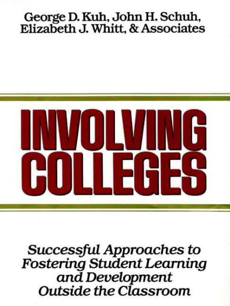 Involving Colleges: Successful Approaches to Fostering Student Learning and Development Outside the Classroom cover