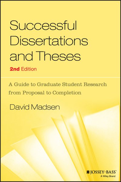 Successful Dissertations and Theses: A Guide to Graduate Student Research from Proposal to Completion (Jossey-Bass Higher and Adult Education Series) cover