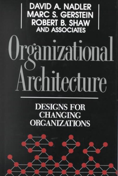 Organizational Architecture: Designs for Changing Organizations cover