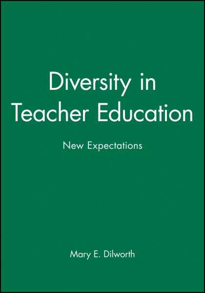 Diversity in Teacher Education: New Expectations (THE JOSSEY-BASS HIGHER AND ADULT EDUCATION SERIES) cover