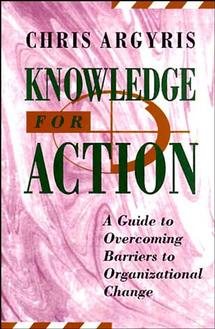 Knowledge for Action: A Guide to Overcoming Barriers to Organizational Change cover