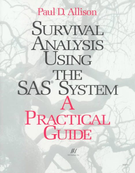 Survival Analysis Using SAS: A Practical Guide cover