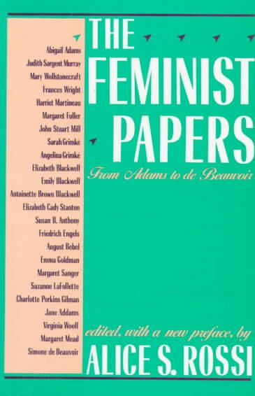The Feminist Papers: From Adams to de Beauvoir cover