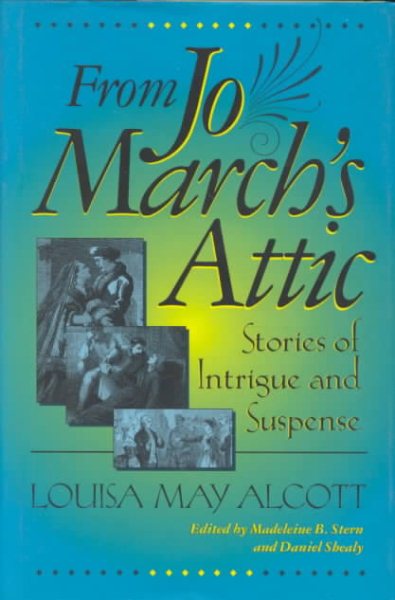From Jo March's Attic: Stories of Intrigue and Suspense cover