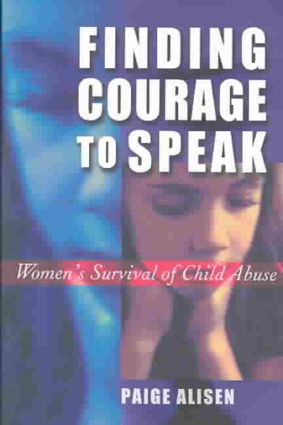 Finding Courage to Speak: Women's Survival of Child Abuse cover