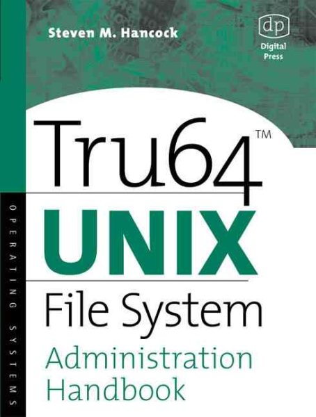Tru64 UNIX File System Administration Handbook (HP Technologies)
